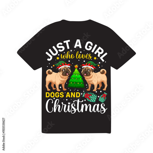 Just a gril who loves dogs and Christmas T-shirt Design
