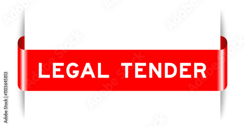 Red color inserted label banner with word legal tender on white background