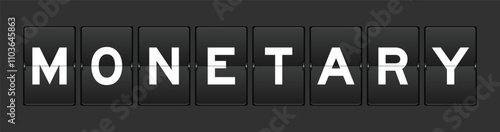 Black color analog flip board with word monetary on gray background