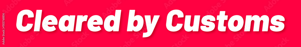 Cleared by Customs Stamp, Red Background with Cleared by Customs Word Rubber Stamp Banner Cleared by Customs Stamp, Red Background with Cleared by Customs Word Rubber Stamp Banner