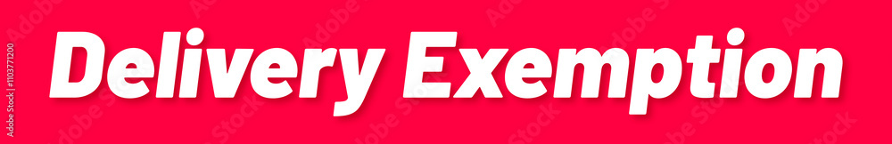 Obraz premium Delivery Exemption Stamp, Red Background with Delivery Exemption Word Rubber Stamp Banner