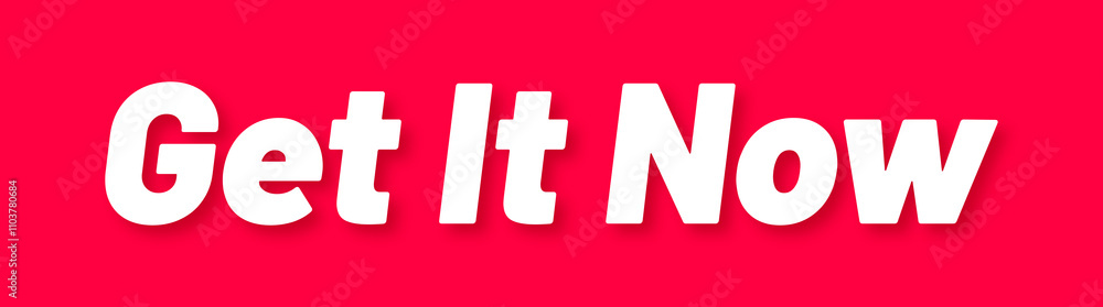 Get It Now Stamp, Red Background with Get It Now Word Rubber Stamp Banner