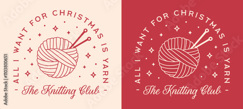 Knitting club funny quotes sayings all I want for Christmas is yarn knit crochet lover women girl shirt design. Retro red wool ball aesthetic holidays season workshop class printable card cut file.