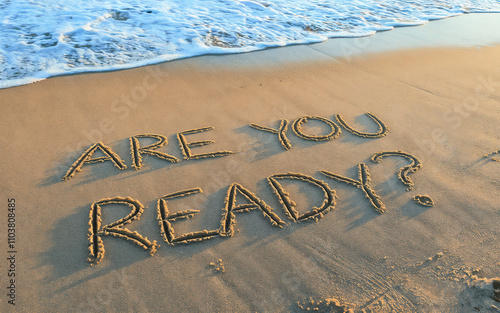 are you ready? text written on beach sand with sea waves. Startup business success, preparation, plan to start, change, action concept.