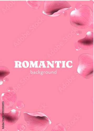 Pink rose petals realistic romanic background