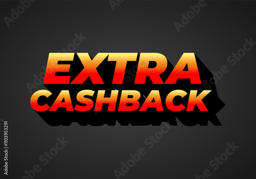 Extra cash back. text effect with extra bold font for social media ads