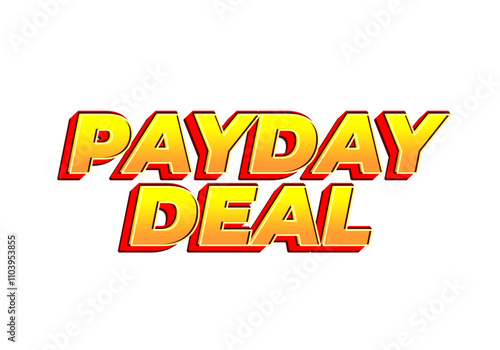 payday deal. Text effect for brand promotional ads in bold text