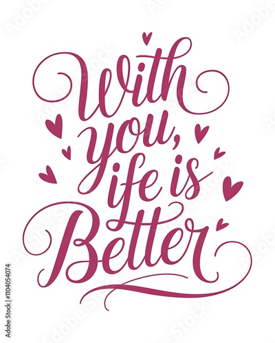 With You Life Is Better Romantic Love Quote