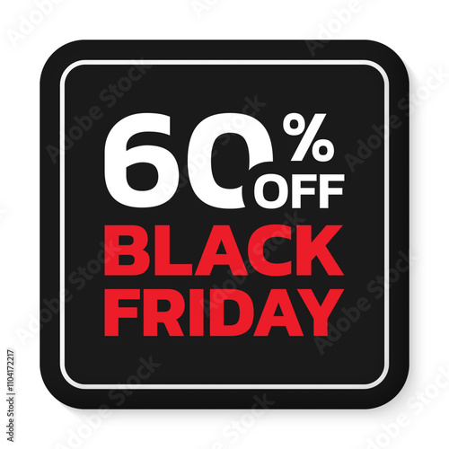 60% off. Black Friday sale sicker, label or badge. Discount 3d button design. 60 percent price off. Vector illustration.