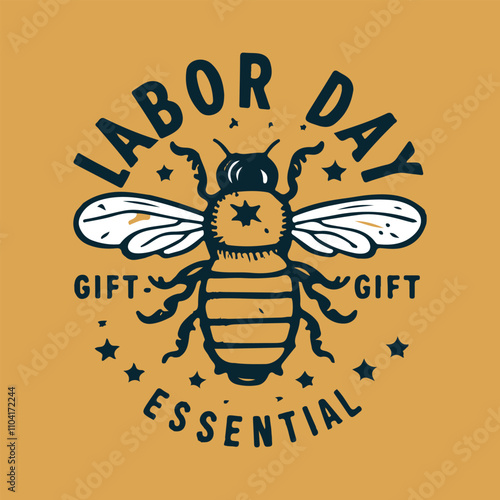 Labor Day and bee T shirt design typography 