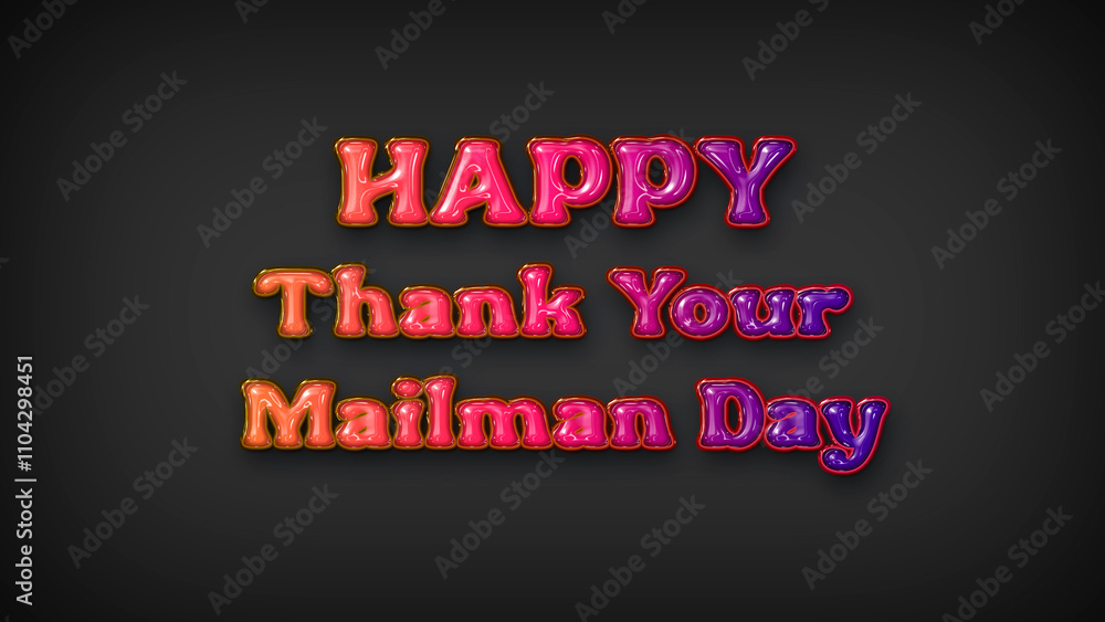 Happy Thank Your Mailman Day with plastic effect on gray background Happy Thank Your Mailman Day with plastic effect on gray background