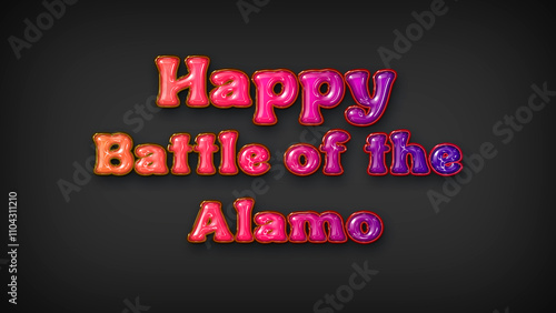 Happy Battle of the Alamo with plastic effect on gray background