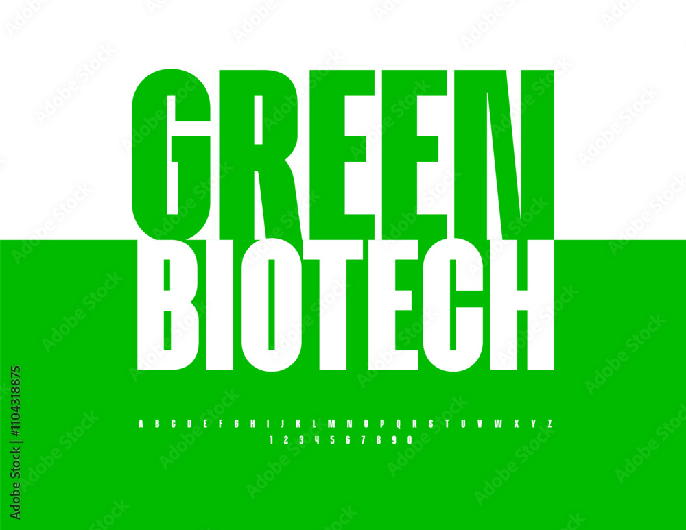 Vector artistic banner Green Biotech with Modern Font. Minimalistic style Alphabet Letters and Numbers set. Vector artistic banner Green Biotech with Modern Font. Minimalistic style Alphabet Letters and Numbers set.