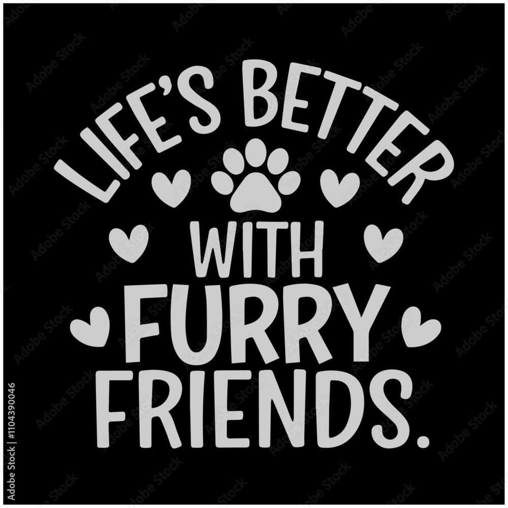Obraz premium lifes better with furry friends cat t-shirt template 