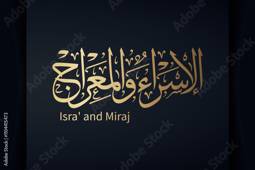 Isra' and Miraj Contemporary logo. Arabic Calligraphy vector for Israa Miraj celebration. Translated: Night of Journey.