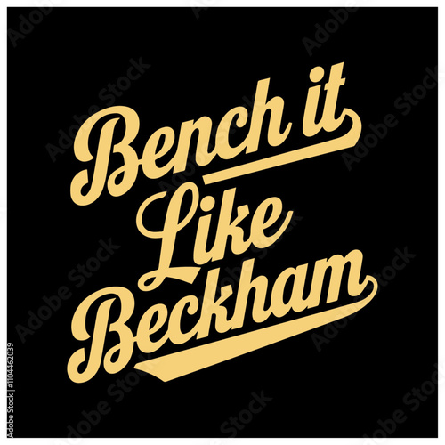 bench it like beckham gym tshirt template vector design