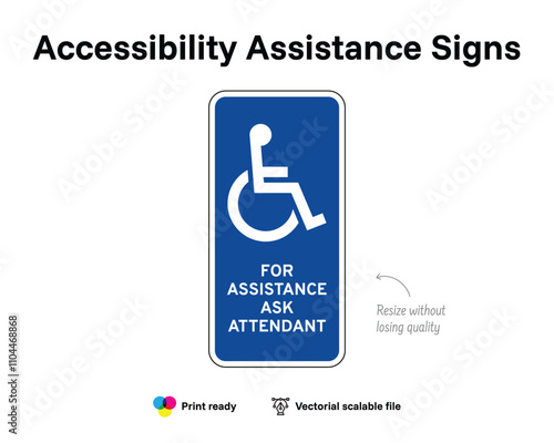 Accessibility assistance signs. For assistance ask attendant. Assistance sign with wheelchair symbol. Blue vertical rectangle.