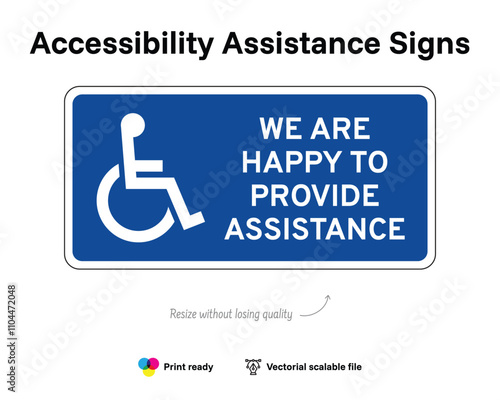 Accessibility assistance signs. We are happy to provide assistance. Assistance sign with wheelchair symbol. Blue horizontal rectangle.