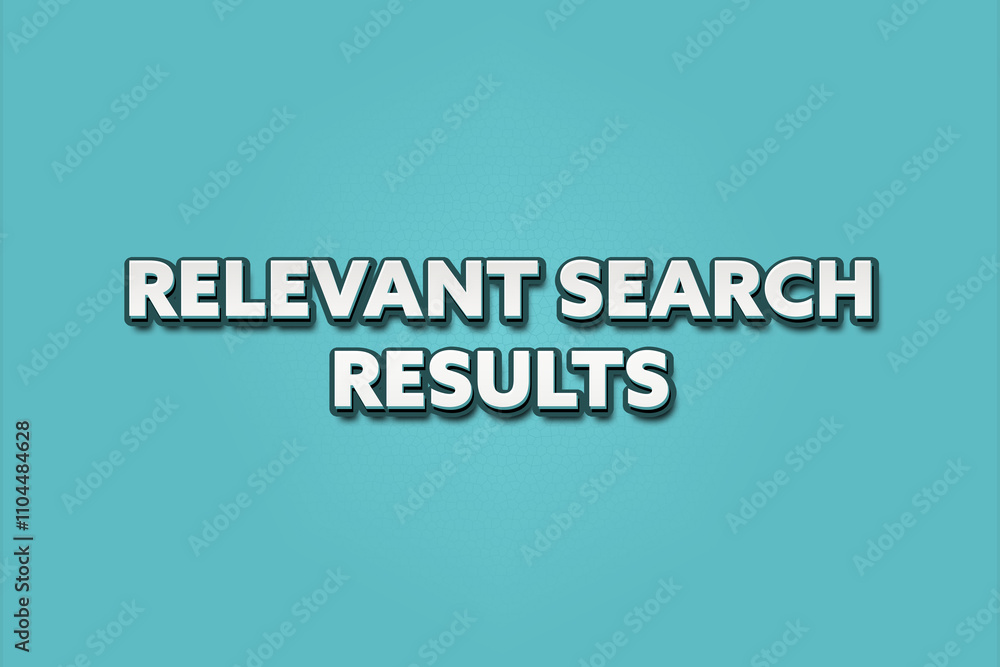 Relevant Search Results. A Illustration with white text isolated on light green background. Relevant Search Results. A Illustration with white text isolated on light green background.
