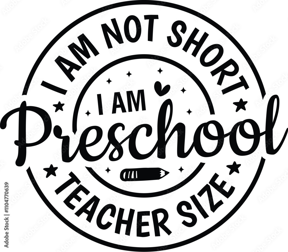 Fototapeta premium I Am Not Short I Am Preschool Teacher Size