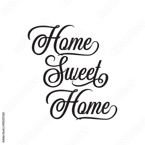 Home sweet home letter calligraphy banner.  Digital Greeting Card, Holiday Card, Calligraphy Font style Banner. Vector illustration. EPS 10/AI