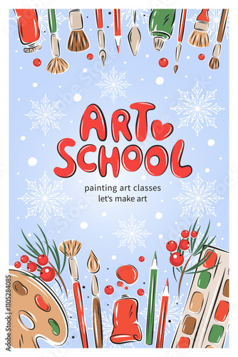 Art school. Painting education poster with winter decor and snowflakes. Advertising backdrop with painters stationery. Vector illustration