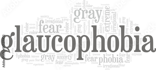 Glaucophobia: Fear of the Color Gray word cloud conceptual design isolated on white background.