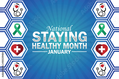 National Staying Healthy Month January. Holiday concept. Template for background, banner, card, poster with text inscription. Modern Vector illustration