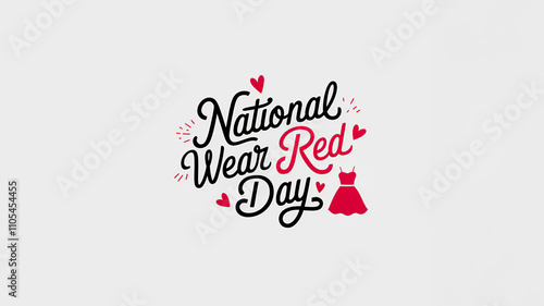 National Wear Red Day lettering and simple decorative elements like an red dress, calligraphy poster, generative AI