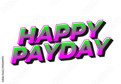 Happy payday text effect for social media ads. 3D style