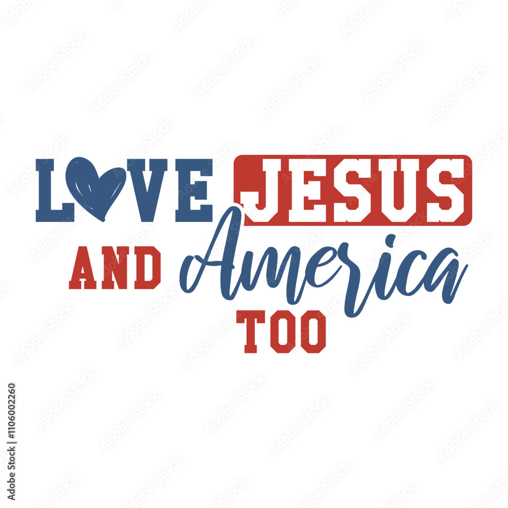 love jesus and america too love jesus and america too