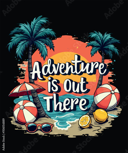 Summer t-shirt design, Adventure is out there