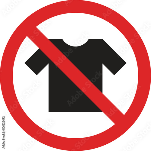 No tshirt sign isolated on white background . Prohibited tshirt icon . No shirt sign . Vector illustration