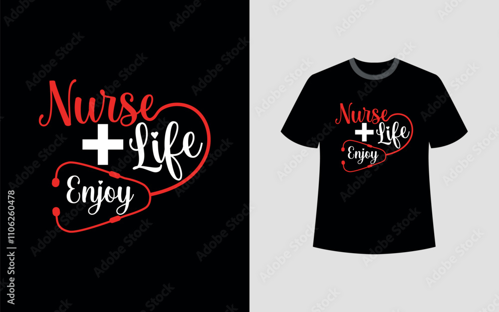 Naklejka premium Nurse life enjoy typography t-shirt design