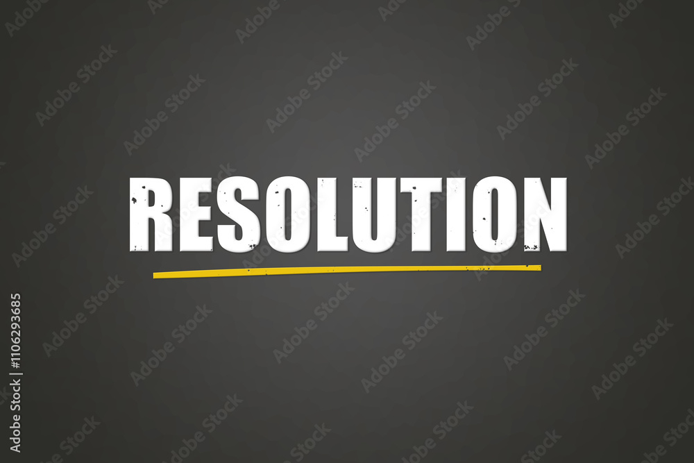 Fototapeta premium Resolution.. A blackboard with white text. Illustration with grunge text style.