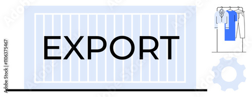 Shipping container labeled Export, clothing rack nearby with garments, and a gear icon suggesting manufacturing or logistics workflow. Ideal for trade, logistics, supply chain, international