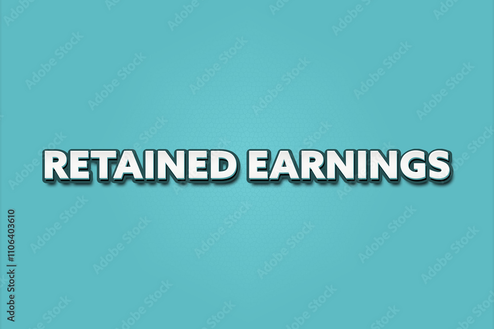 Retained Earnings. A Illustration with white text isolated on light green background. Retained Earnings. A Illustration with white text isolated on light green background.