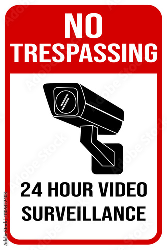 no trespassing 24 hour video surveillance