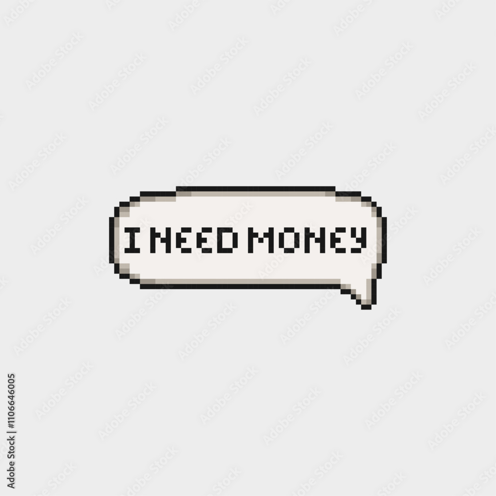 I need money, pixel art dialog cloud I need money, pixel art dialog cloud