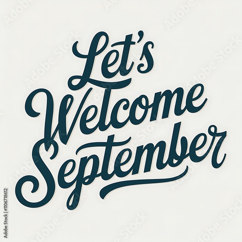 Lets Welcome September Hand Lettered Design