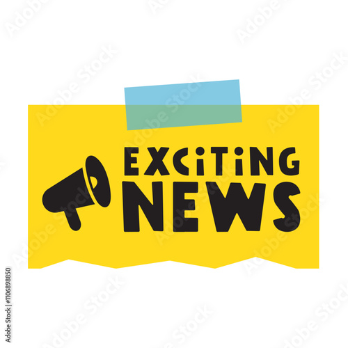 Phrase - Exciting news. Paper note. Vector illustration on white background.