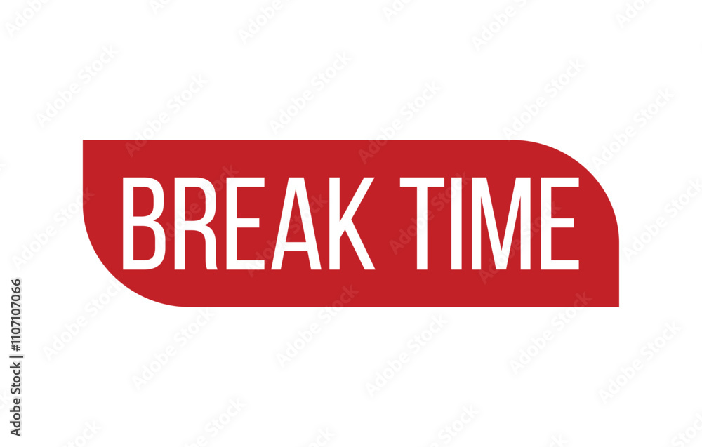 BREAK TIME Rubber Stamp Seal Vector illustration isolated on white background BREAK TIME Rubber Stamp Seal Vector illustration isolated on white background