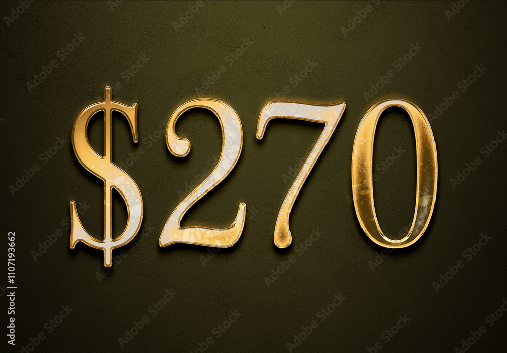 Old gold effect of 270 dollars with 3D glossy style Mockup. Old gold effect of 270 dollars with 3D glossy style Mockup.
