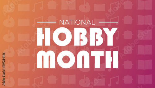 National Hobby Month observed each year during January. People Awareness concept. Vector template for banner, greeting card, poster with background.