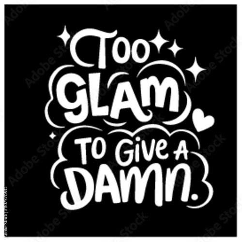to glam to give damn women girl hustlers billionaire t-shirts template design