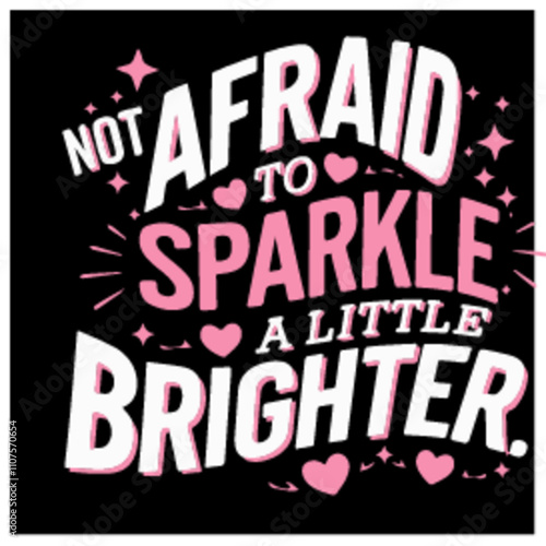 not afraid to sparkle a little brighter  women girl hustlers billionaire t-shirts template design