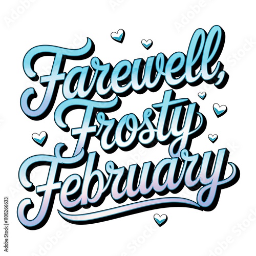 Farewell Frosty February A Winter Months Goodbye Message photo