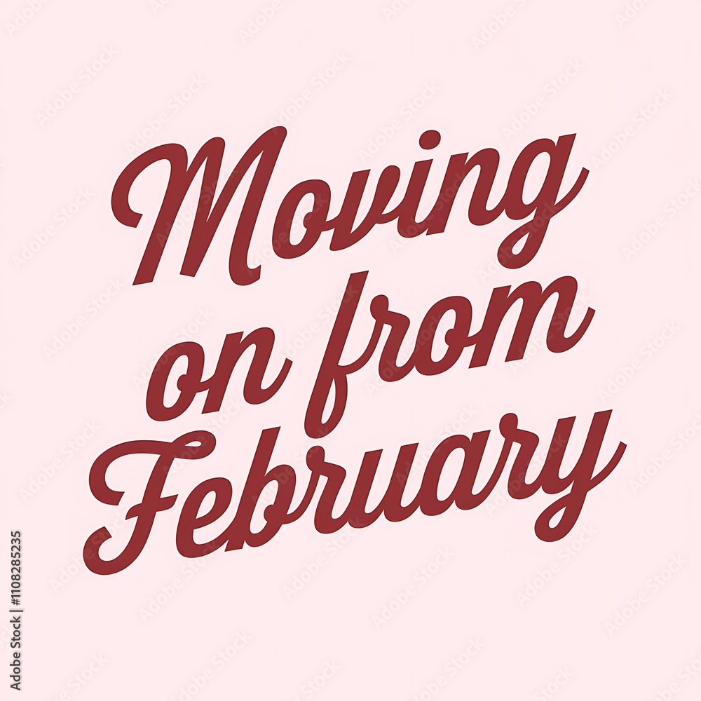 Fototapeta premium Moving on from February a seasonal transition message
