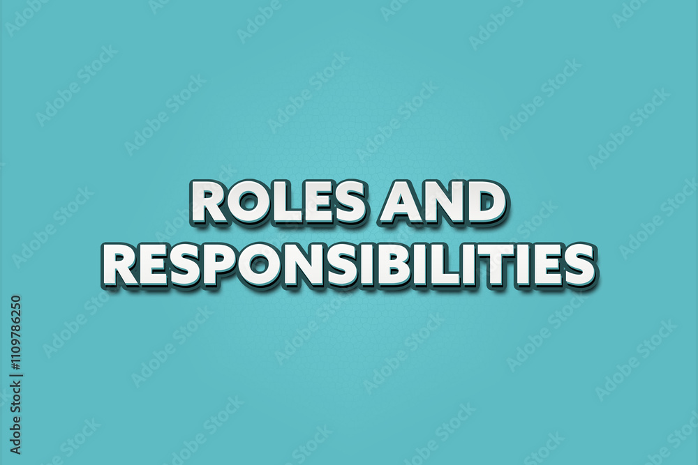 Roles and Responsibilities. A Illustration with white text isolated on light green background. Roles and Responsibilities. A Illustration with white text isolated on light green background.