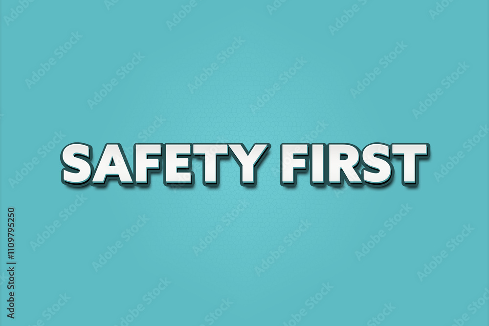 Safety first. A Illustration with white text isolated on light green background. Safety first. A Illustration with white text isolated on light green background.